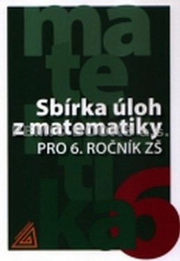 Sbírka úloh z matematiky pro 6. ročník ZŠ - Bušek Ivan