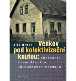 Venkov pod kolektivizační knutou - Okolnosti exemplárního „kulackého“ procesu