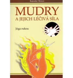 Mudry a jejich léčivá síla - Jóga pro ruce