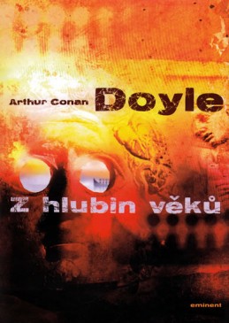 Z hlubin věků - Doyle Arthur Conan
