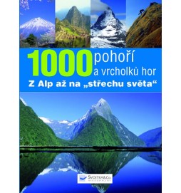 1000 pohoří a vrcholů hor z Alp až na střechu světa