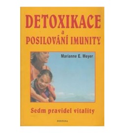 Detoxikace a posilování imunity - Sedm pravidel vitality