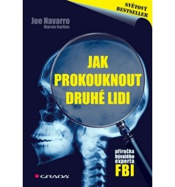 Jak prokouknout druhé lidi - Příručka bývalého experta FBI