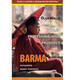 Barma - Pohled profesionálního průvodce