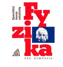 Fyzika pro gymnázia - Speciální teorie relativity