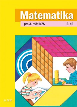 Matematika pro 3. ročník ZŠ 2. díl - Blažková Růžena, Matoušková Květoslava,