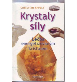 Krystaly síly - Léčba energetizovaným křišťálem