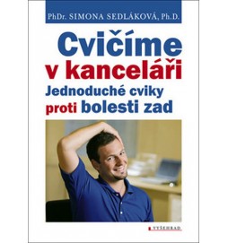 Cvičíme v kanceláři - Jednoduché cviky proti bolesti