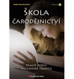 Škola čarodějnictví - Magie podle wiccanské tradice