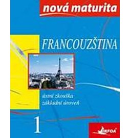 Francouzština - nová maturita 1 - ústní zkouška