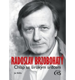 Radoslav Brzobohatý – Chlap se širokým srdcem