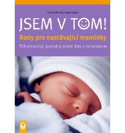 Jsem v tom!  - Rady pro nastávající mami