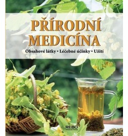 Přírodní medicína - Obsahové látky - Léčební účinky - Užití - 11. vydání