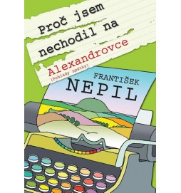 Proč jsem nechodil na Alexandrovce