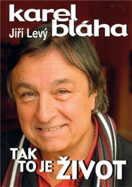 Tak to je život - Bláha Karel, Levý Jiří