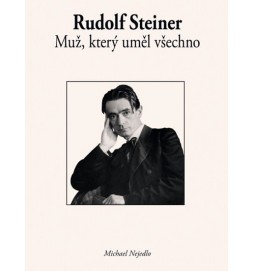 Rudolf Steiner - Muž, který uměl všechno