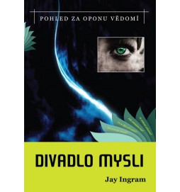 Divadlo mysli - Pohled za oponu vědomí