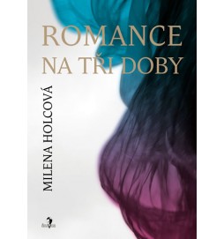 Romance na tři doby