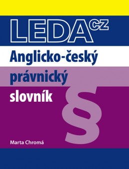Anglicko-český právnický slovník - 3. vydání - Chromá Marta
