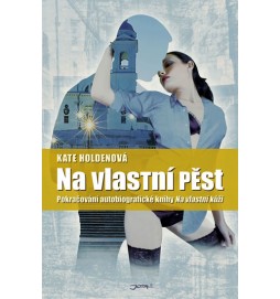 Na vlastní pěst - Pokračování autobiografické knihy Na vlastní kůži