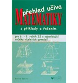 Přehled učiva matematiky s příklady a řešením