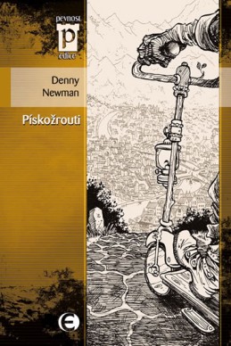 Pískožrouti (Edice Pevnost) - Newman Denny