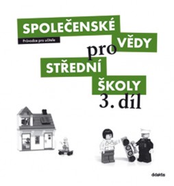 Společenské vědy pro SŠ - 3 (průvodce pro učitele)