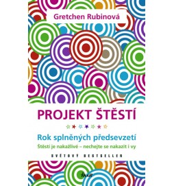 Projekt štěstí - Rok splněných předsevzetí, Štěstí je nakažlivé – nechejte se nakazit i vy