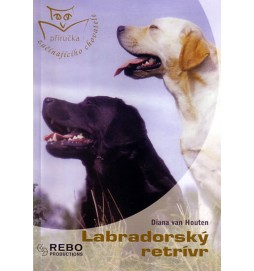 Labradorský retrívr - Příručka začínajícího chovatele