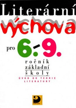 Literární výchova pro 6. - 9. ročník základní školy - Adlt Josef