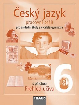 Český jazyk 6 pro ZŠ a víceletá gymnázia - pracovní sešit - kolektiv autorů