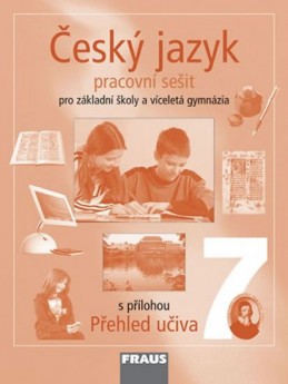 Český jazyk 7 pro ZŠ a víceletá gymnázia - pracovní sešit - kolektiv autorů