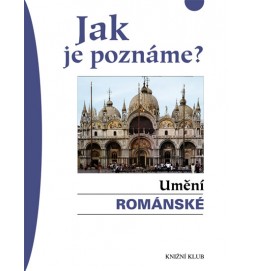 Jak je poznáme? Umění románské