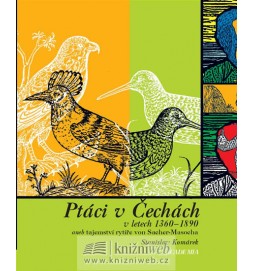 Ptáci v Čechách v letech 1360-1890 aneb tajemství rytíře von Sacher-Masocha