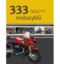 333 motocyklů - Nejznámější motocykly z celého světa