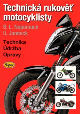Technická rukověť motocyklisty - 5. vydání - Nepomuck B. L., Janneck U.