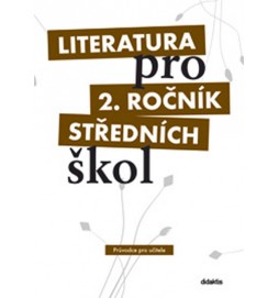 Literatura pro 2. ročník SŠ - průvodce pro učitele