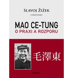 Mao Ce-Tung - O praxi a rozporu