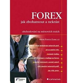 FOREX – jak zbohatnout a nekrást