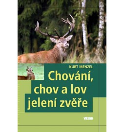 Chování, chov a lov jelení zvěře