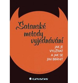 Satanské metody vyjednávání - Jak jej využívat a jak se mu bránit