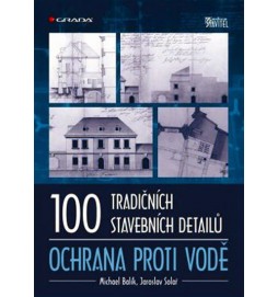 100 tradičních stavebních detailů – ochrana proti vodě