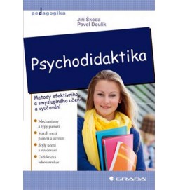 Psychodidaktika - Metody efektivního a smysluplného učení a vyučování