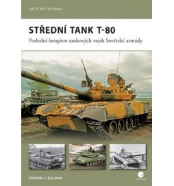 Střední tank T–80 - Poslední šampion tankových vojsk Sovětské armády