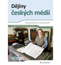 Dějiny českých médií - Od počátku do současnosti