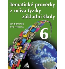 Tematické prověrky z učiva fyziky pro 6. ročník ZŠ