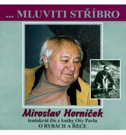 Mluviti stříbro - O rybách a řece - CD