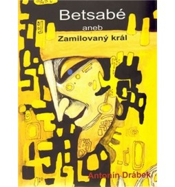 Betsabé aneb Zamilovaný král