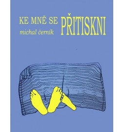 Ke mně se přitiskni - 3. vydání