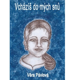 Vcházíš do mých snů